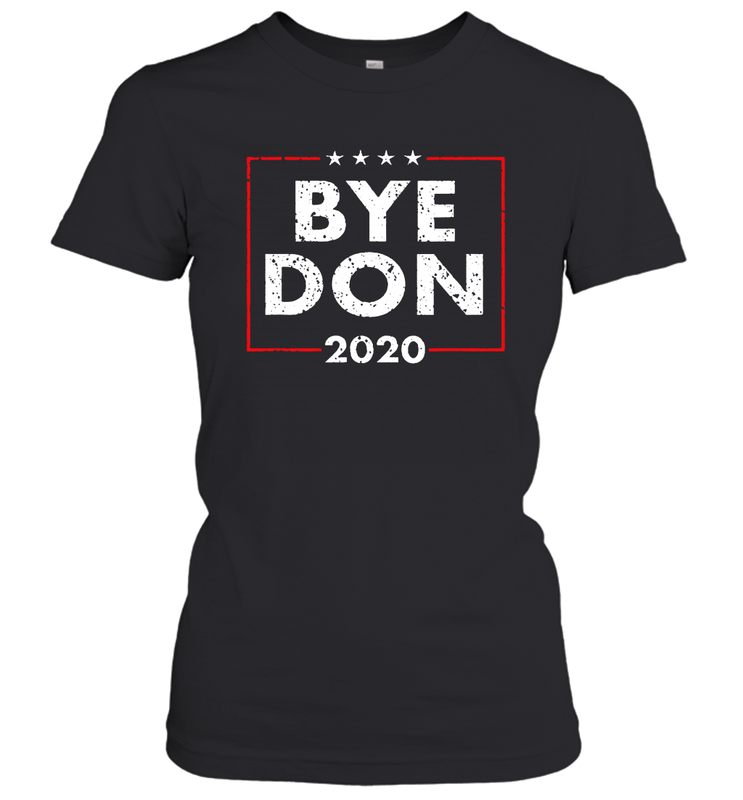 Bye Don 2020 Joe Biden Women's T-Shirt - nikotee Bye Don 2020 Joe Biden Women's T-Shirt - nikotee