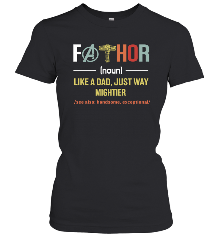 Mavel Avenger Fathor like a Dad just way mightier Women's T-Shirt - nikotee Mavel Avenger Fathor like a Dad just way mightier Women's T-Shirt - nikotee