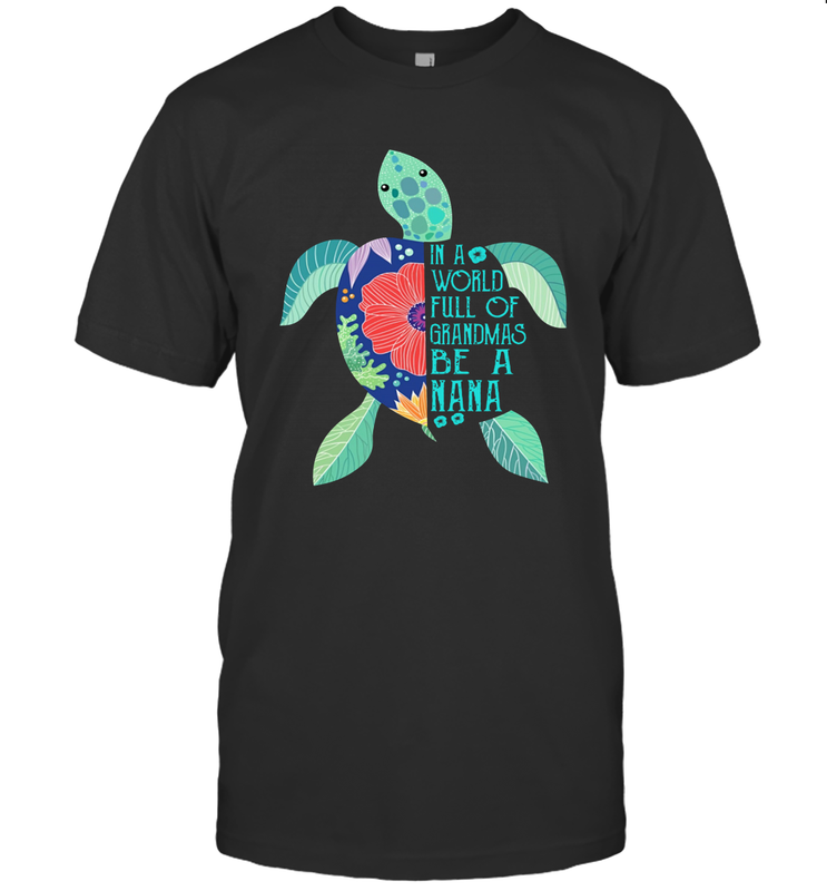 Turtle in a world full of Grandmas be a Nana Men's T-Shirt - nikotee Turtle in a world full of Grandmas be a Nana Men's T-Shirt - nikotee