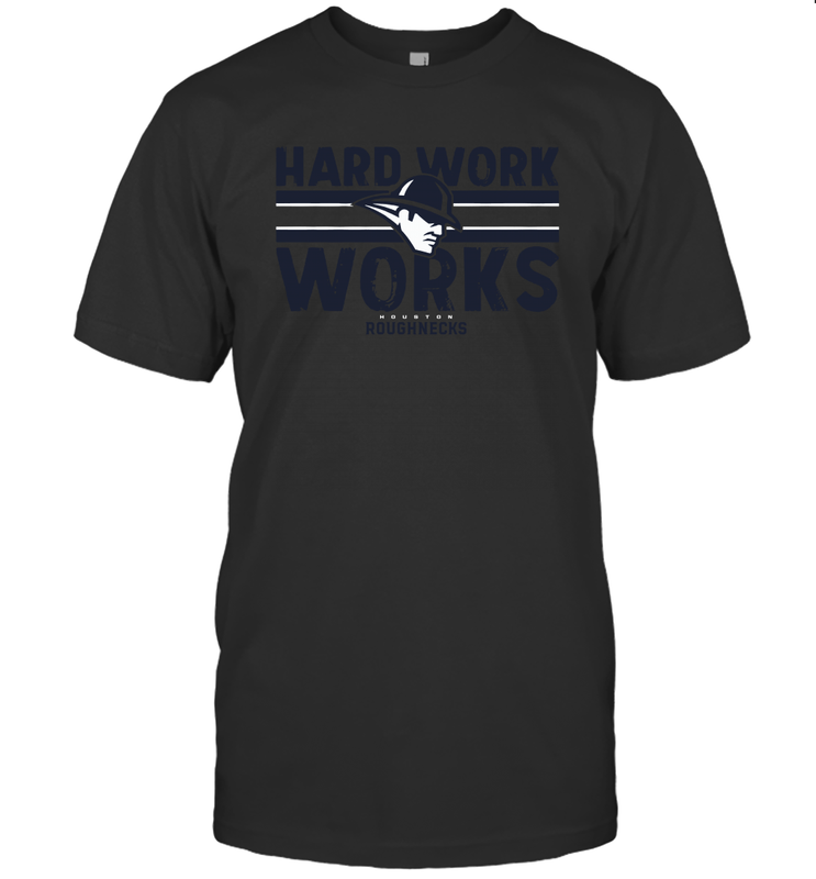 HARD WORK WORKS Houston Roughnecks Men's T-Shirt - nikotee HARD WORK WORKS Houston Roughnecks Men's T-Shirt - nikotee