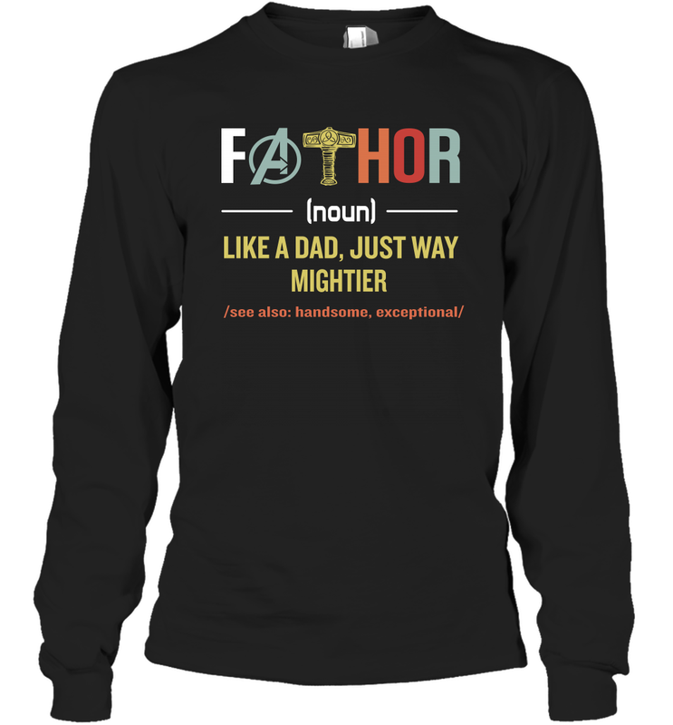 Mavel Avenger Fathor like a Dad just way mightier Long Sleeve T-Shirt - nikotee Mavel Avenger Fathor like a Dad just way mightier Long Sleeve T-Shirt - nikotee