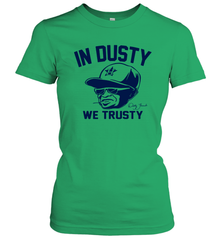 In Dusty We Trusty Houston Women's T-Shirt - nikotee