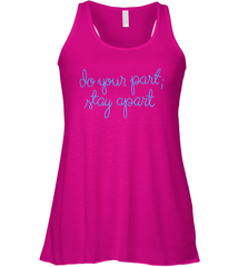 Do your part stay apart Racerback Tank - nikotee