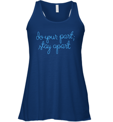 Do your part stay apart Racerback Tank - nikotee