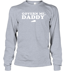 Govern me daddy Shirt Long Sleeve T-Shirt - nikotee