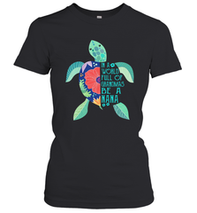 Turtle in a world full of Grandmas be a Nana Women's T-Shirt - nikotee