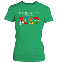 Oh the places you'll go when you read Dr Seuss Grinch Women's T-Shirt - nikotee