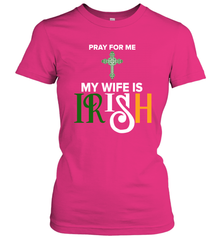 Pray for me my wife is Irish Women's T-Shirt - nikotee
