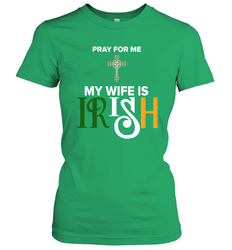 Pray for me my wife is Irish Women's T-Shirt - nikotee