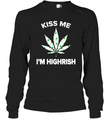 Kiss me I'm highrish Long Sleeve T-Shirt - nikotee