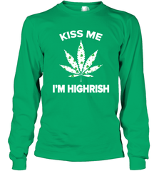 Kiss me I'm highrish Long Sleeve T-Shirt - nikotee