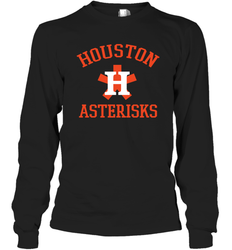 Houston Asterisks Cheaters Cheated Houston Trashtros Long Sleeve T-Shirt - nikotee