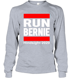 Run Bernie Hindsight 2020 Long Sleeve T-Shirt - nikotee