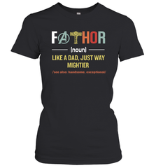 Mavel Avenger Fathor like a Dad just way mightier Women's T-Shirt - nikotee