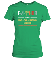 Mavel Avenger Fathor like a Dad just way mightier Women's T-Shirt - nikotee