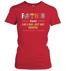 Mavel Avenger Fathor like a Dad just way mightier Women's T-Shirt - nikotee