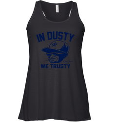 In Dusty We Trusty Houston Racerback Tank - nikotee