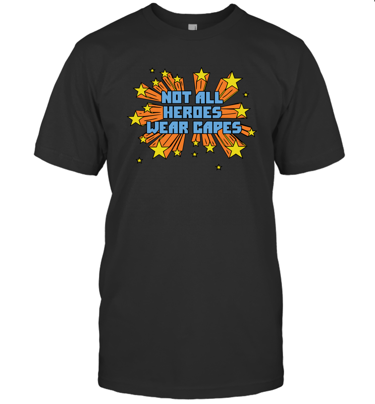 Not All Heroes Wear Capes Men's T-Shirt - nikotee