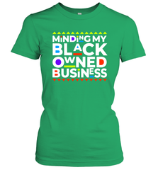 Minding my black owned business Women's T-Shirt - nikotee