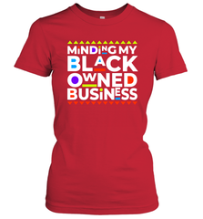 Minding my black owned business Women's T-Shirt - nikotee