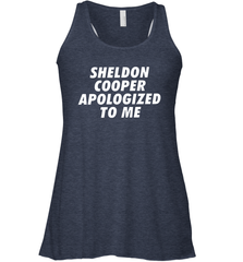 Sheldon cooper apologized to me Racerback Tank - nikotee