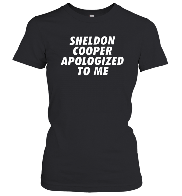 Sheldon cooper apologized to me Women's T-Shirt - nikotee