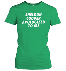 Sheldon cooper apologized to me Women's T-Shirt - nikotee