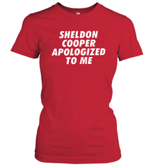 Sheldon cooper apologized to me Women's T-Shirt - nikotee
