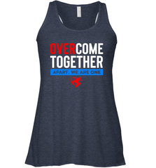 Over Come Together Apart We Are One Racerback Tank - nikotee