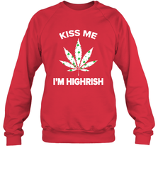 Kiss me I'm highrish Sweatshirt - nikotee