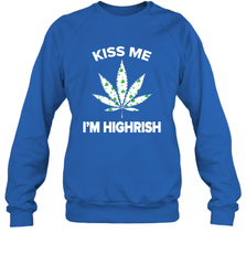 Kiss me I'm highrish Sweatshirt - nikotee