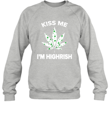 Kiss me I'm highrish Sweatshirt - nikotee