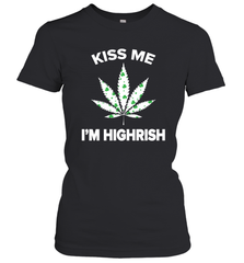 Kiss me I'm highrish Women's T-Shirt - nikotee