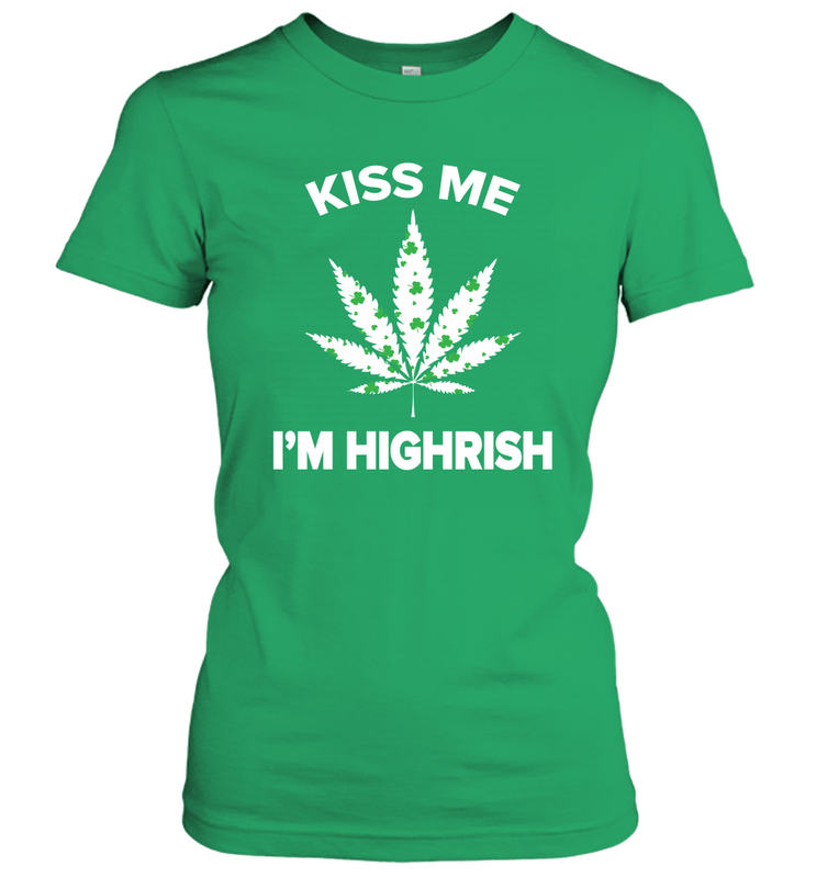 Kiss me I'm highrish Women's T-Shirt - nikotee