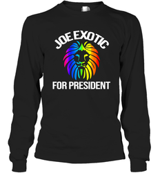 Joe Exotic for President Long Sleeve T-Shirt - nikotee