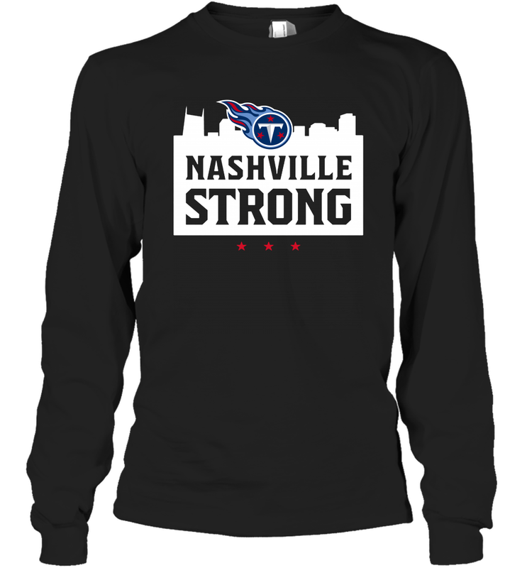 Nashville Strong Tennessee Titans Long Sleeve T-Shirt - nikotee