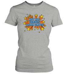 Not All Heroes Wear Capes Women's T-Shirt - nikotee