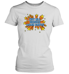 Not All Heroes Wear Capes Women's T-Shirt - nikotee