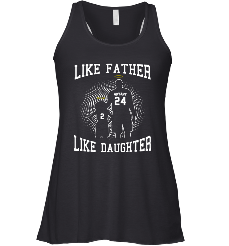 Like Father Like Daughter Kobe Bryant Gianna Bryant Racerback Tank - nikotee