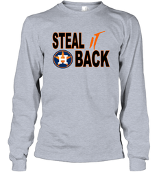 Houston Astros Steal it Back Long Sleeve T-Shirt - nikotee