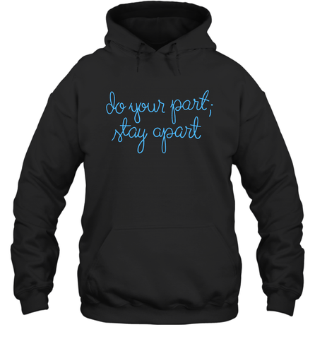 Do your part stay apart Hoodie - nikotee