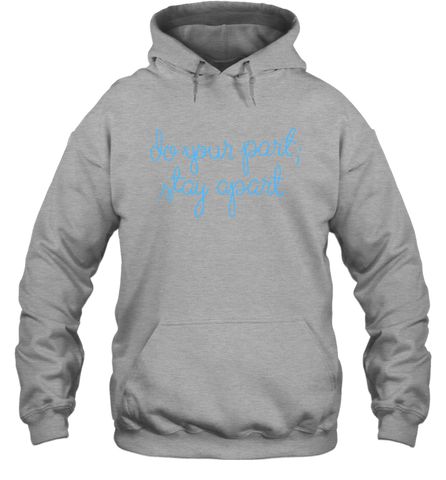 Do your part stay apart Hoodie - nikotee