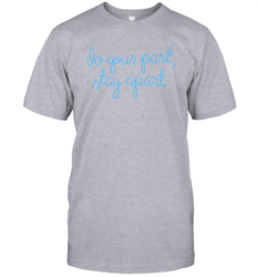 Do your part stay apart Men's T-Shirt - nikotee