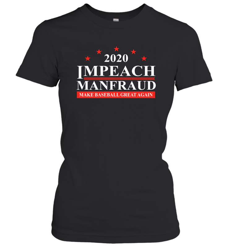 IMPEACH MANFRAUD MAKE BASEBALL GREAT AGAIN Women's T-Shirt - nikotee