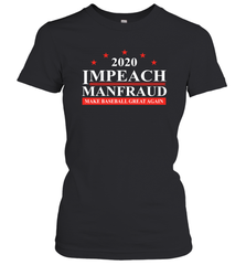 IMPEACH MANFRAUD MAKE BASEBALL GREAT AGAIN Women's T-Shirt - nikotee
