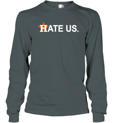 Hate Us Houston Astros Baseball Long Sleeve T-Shirt - nikotee