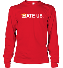 Hate Us Houston Astros Baseball Long Sleeve T-Shirt - nikotee
