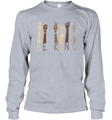 Sign Language be Kind Long Sleeve T-Shirt - nikotee