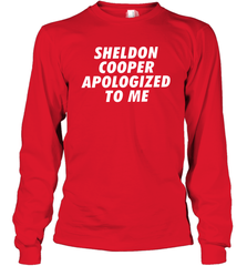 Sheldon cooper apologized to me Long Sleeve T-Shirt - nikotee