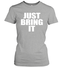Just bring it Women's T-Shirt - nikotee